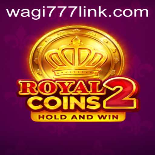 Explore the Exciting World of RoyalCoins2 with WAGI777